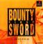 Bounty Sword First