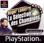Roger Lemerre : La Sélection des Champions 2001