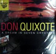 Don Quixote: A Dream in Seven Crystals
