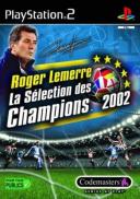 Roger Lemerre : La Sélection des Champions 2002