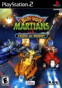 Butt-Ugly Martians: Zoom or Doom!